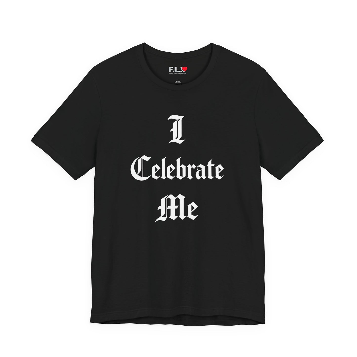 I Celebrate Me T‑Shirt