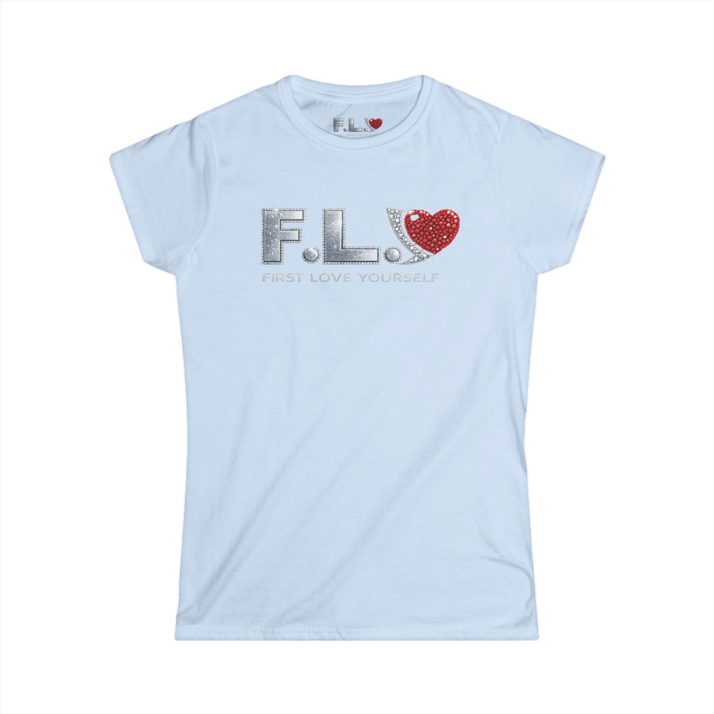 F.L.Y. "First Love Yourself" Women's Tee — Crystal Inspired