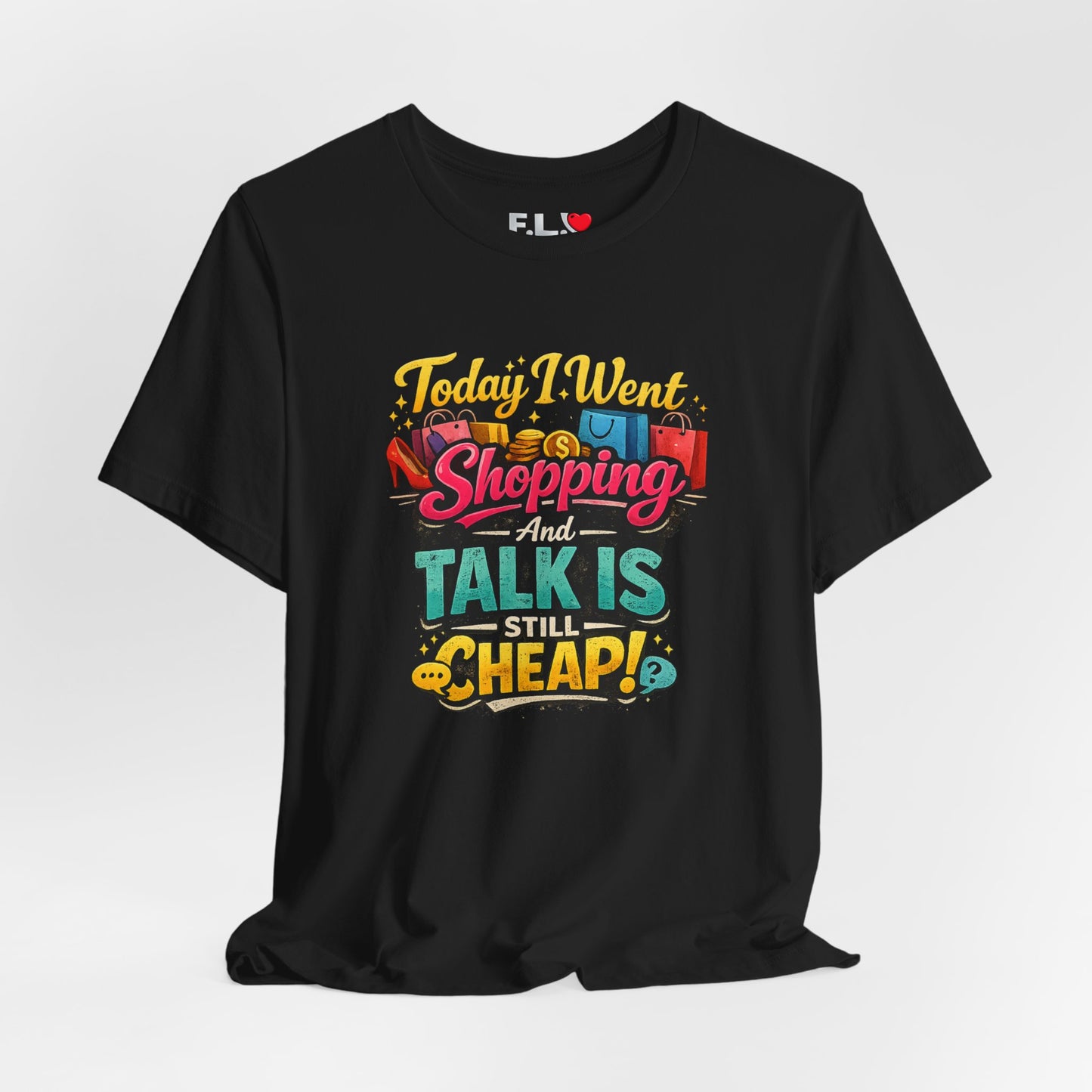 "Today I Went Shopping and Talk Is Still Cheap"