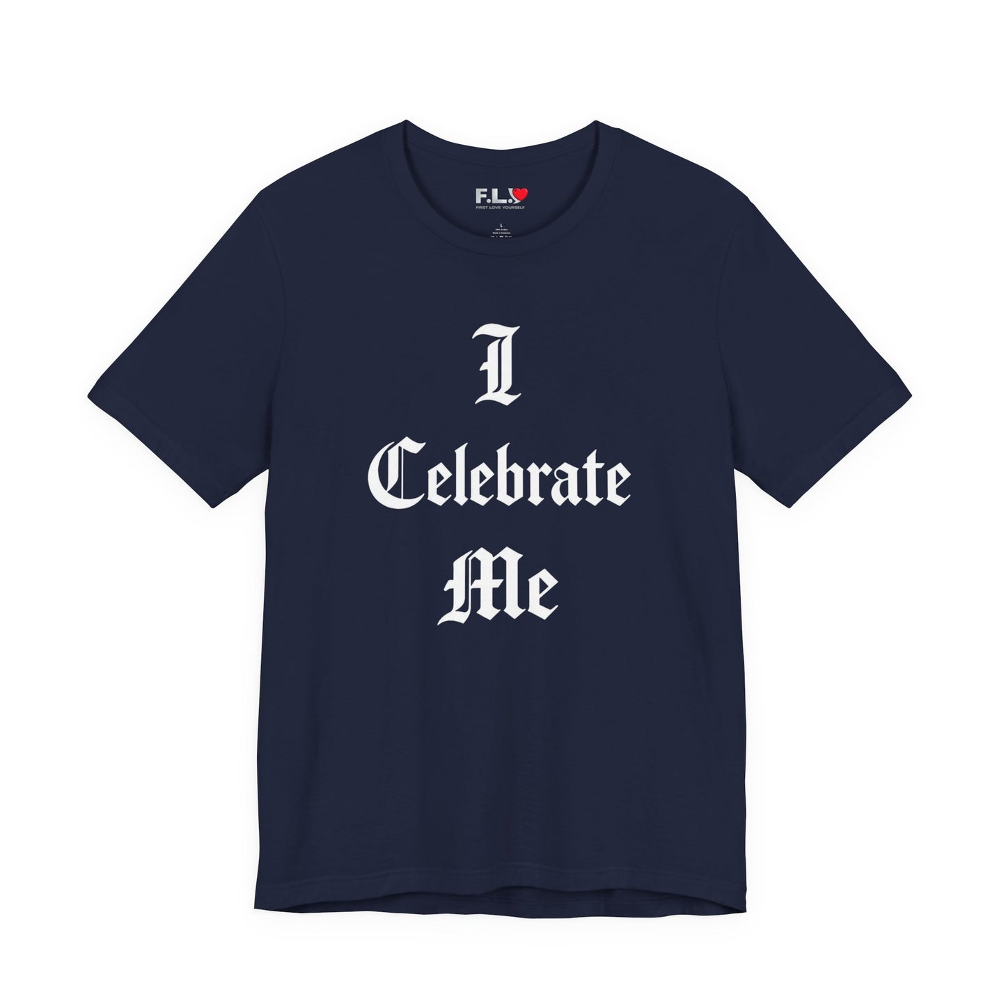 I Celebrate Me T‑Shirt