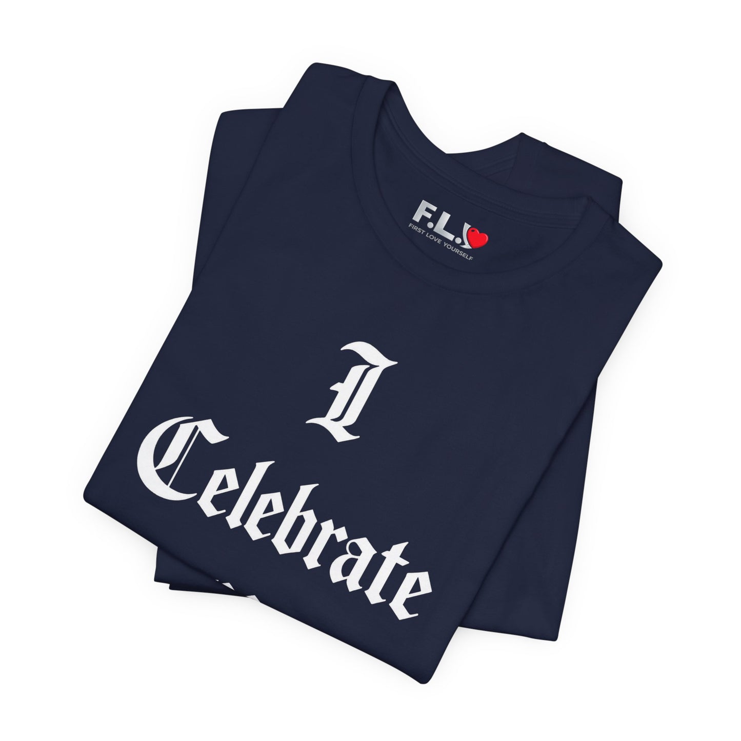 I Celebrate Me T‑Shirt