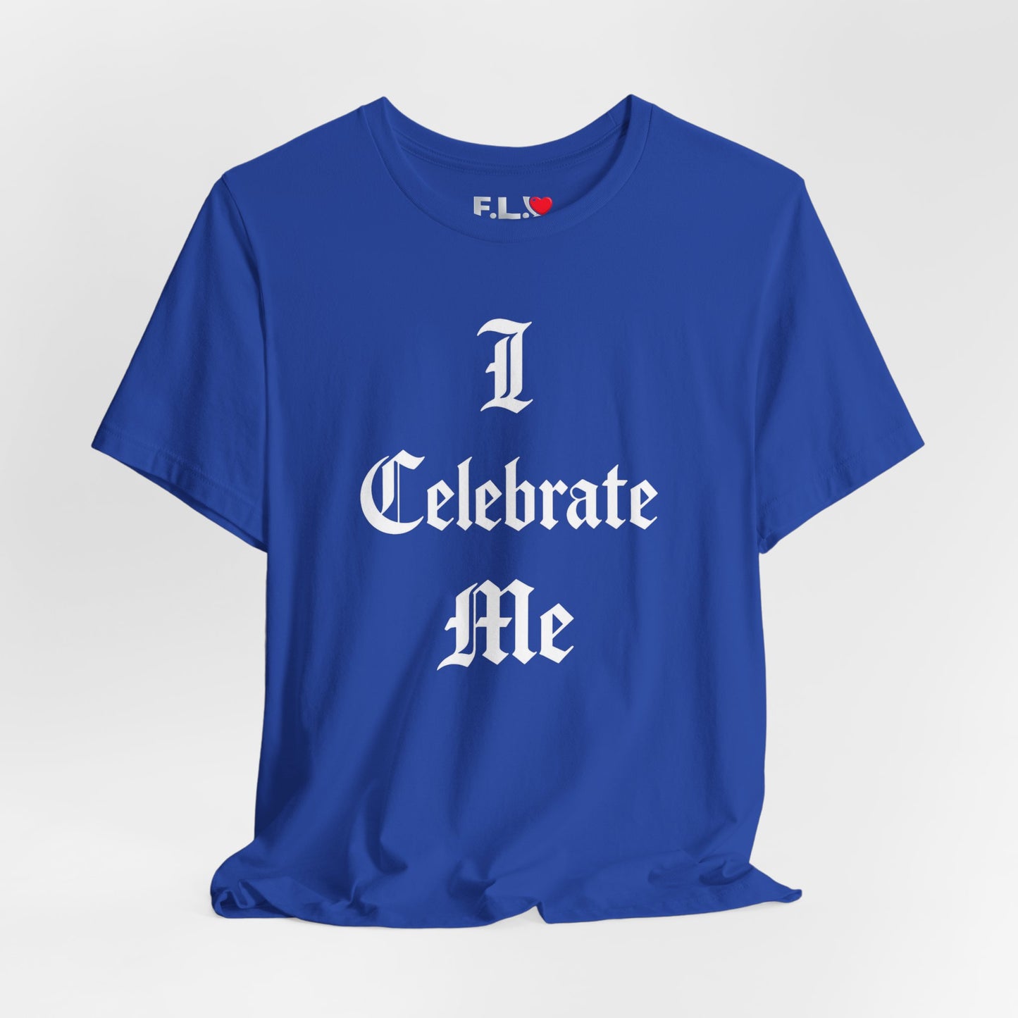 I Celebrate Me T‑Shirt