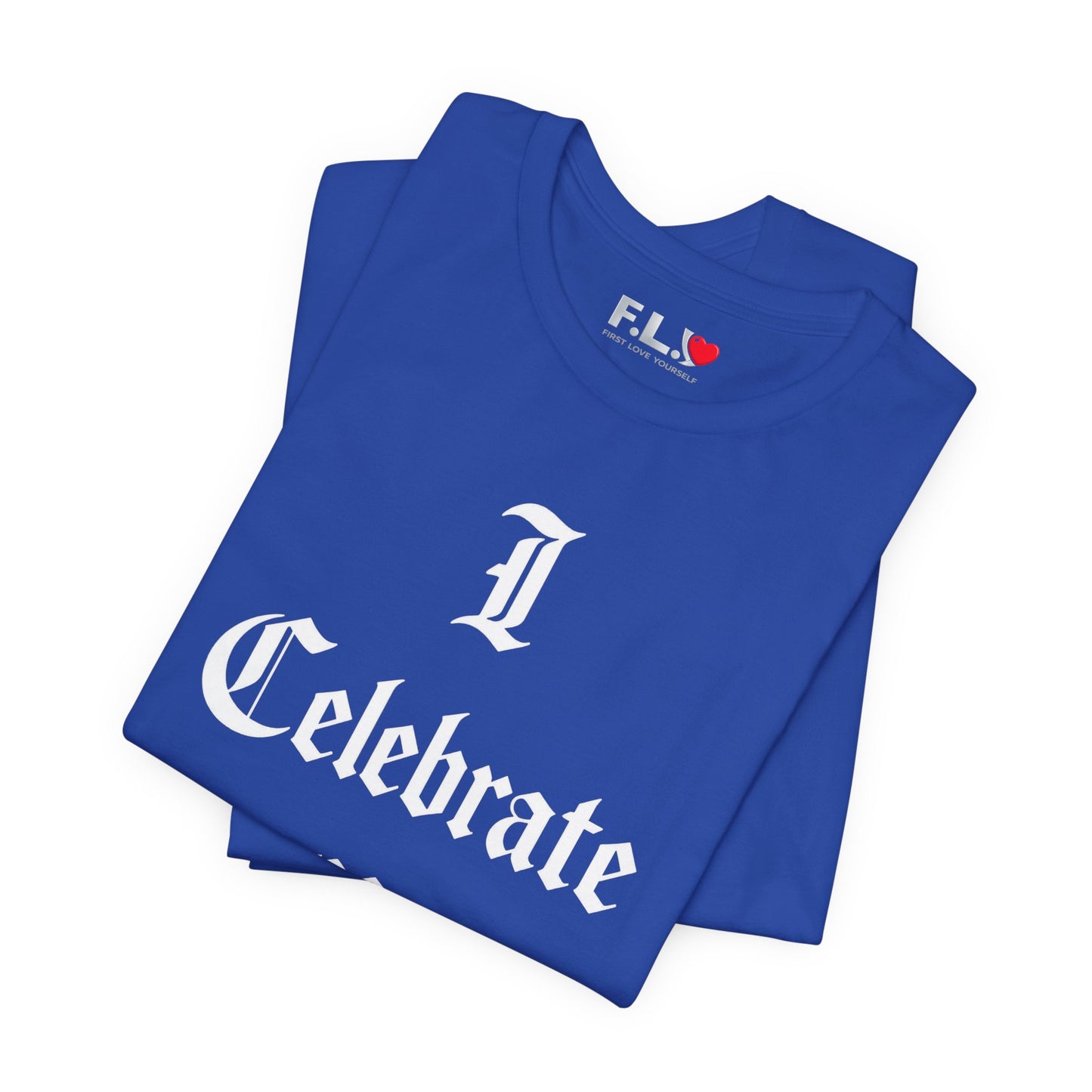 I Celebrate Me T‑Shirt