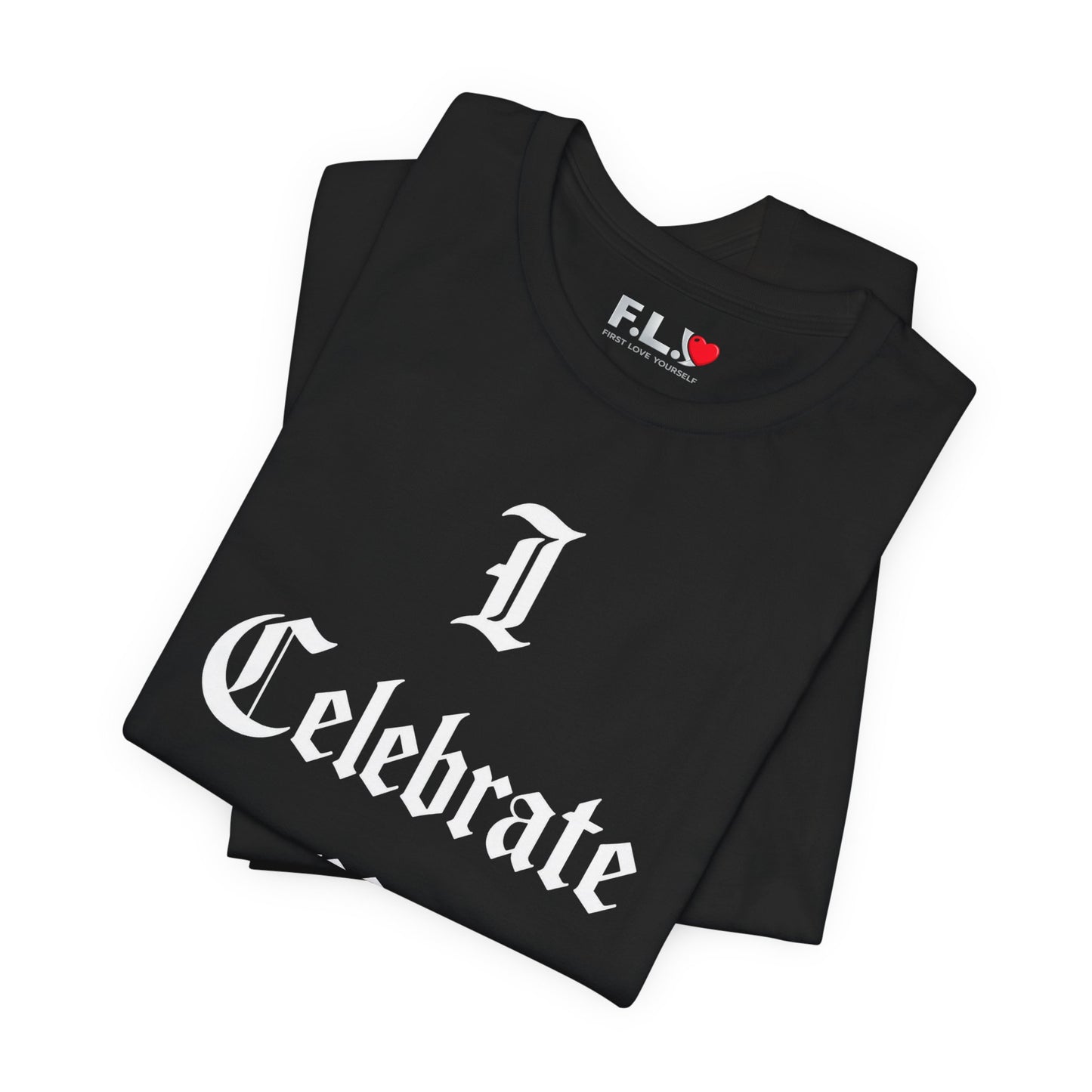 I Celebrate Me T‑Shirt