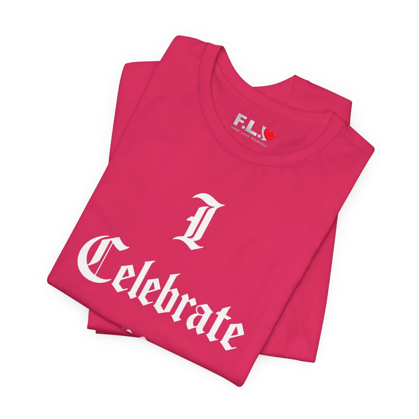 I Celebrate Me T‑Shirt