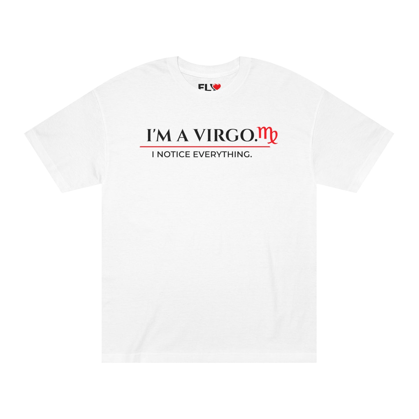 Virgo Tee — "I’m a Virgo. I Notice Everything." Zodiac Astrology Shirt