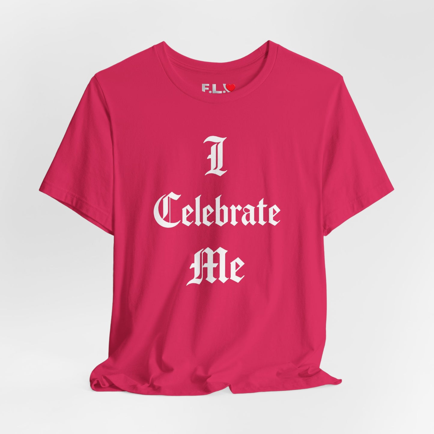 I Celebrate Me T‑Shirt